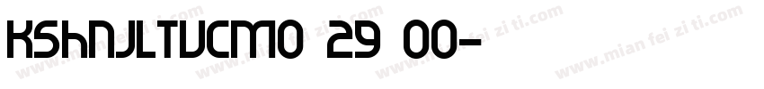 KSHNJLTVCM0 29 00字体转换